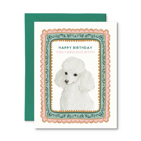 Happy Birthday You Fabulous Bitch Card - Greeting Card - Pretty By Her