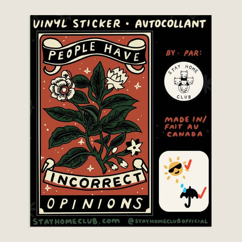 Incorrect Opinions Sticker - Sticker - Stay Home Club