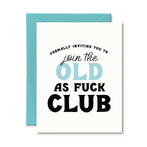 Old As Fuck Club Birthday Card - Greeting Card - Pretty By Her