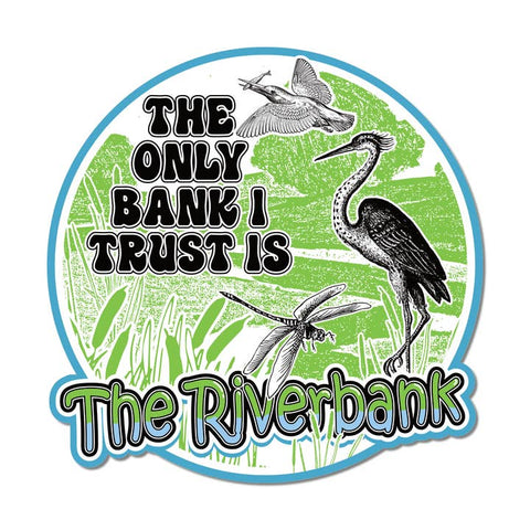 Only Trust The Riverbank Sticker - Sticker - Arcane Bullshit