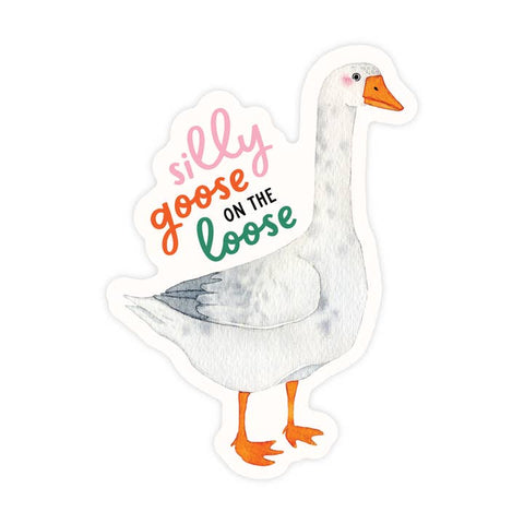 Silly Goose On the Loose Sticker - Sticker - Pretty By Her