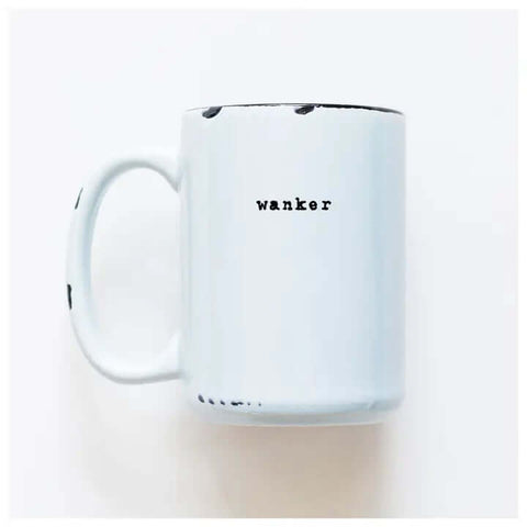 Wanker Mug - Mug - Prairie Chick Prints