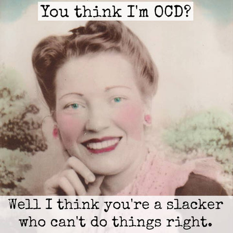 You Think I'm OCD Magnet - Magnet - Raven's Rest Studio