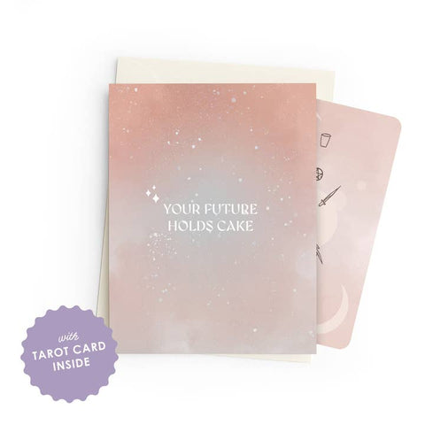 Your Future Holds Cake | Tarot Brithday Card - Greeting Card - Homebound Tarot